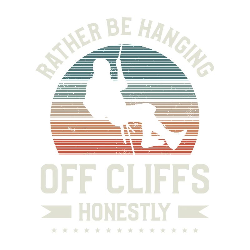 Rather Be Hanging Off Cliffs Honestly Rappelling