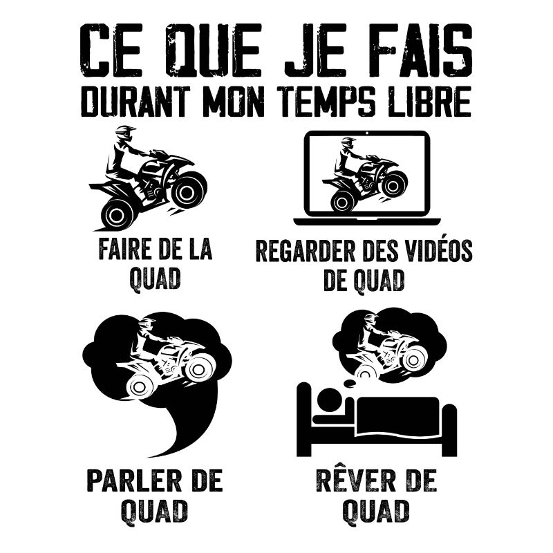 Ce que je fais durant mon temps libre QUAD