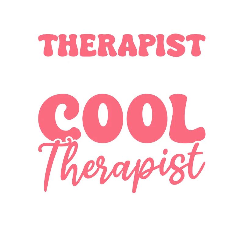 I'm Not Like A Regular Therapist I'm A Cool
