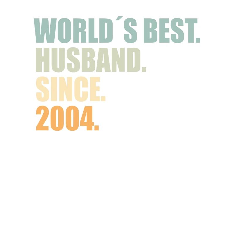 Bester Ehemann seit 2004 20.Hochzeitstag