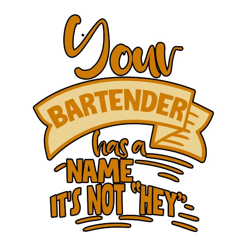 Your Bartender Has A Name, It's Not Hey 4