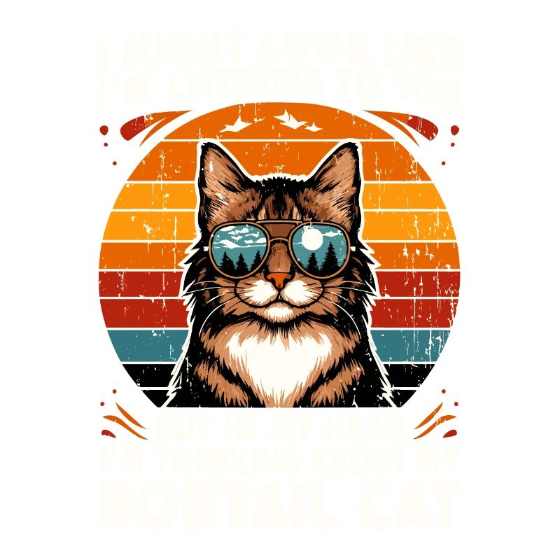 J’ai peut-être l’air de t’écouter Bobtail Cat