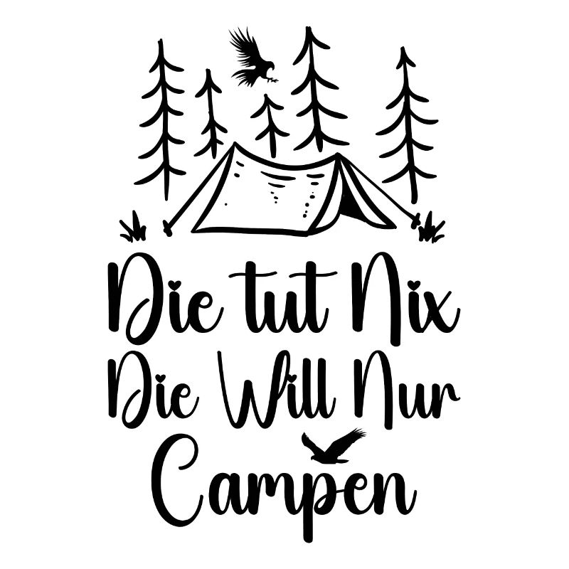 Die Will Nur Campen - Camper & Camping Wohnmobil