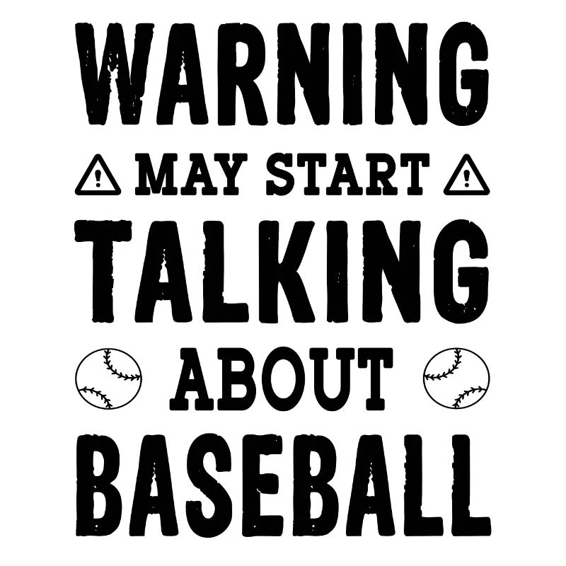 Warning may start talking about Baseball Spruch