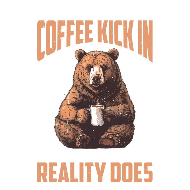 May Your Coffee Kick In Before Reality Does 73