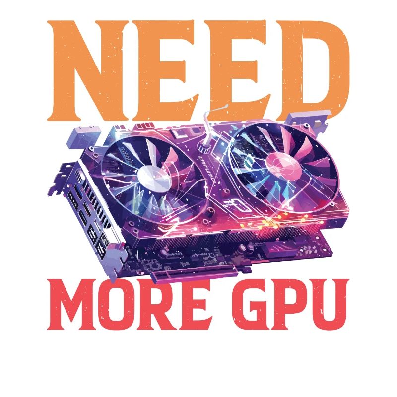 Need More GPU 9