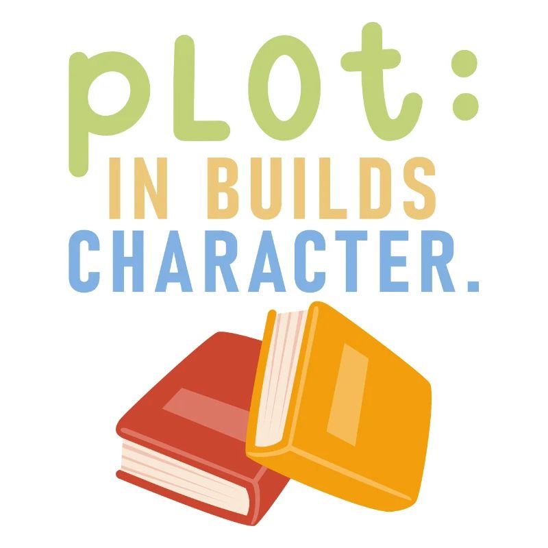 Plot It Builds Charactet Book Writing Writer