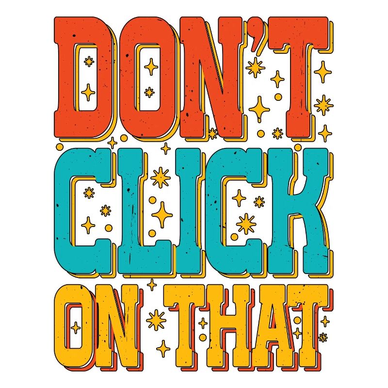 Don't Click On That 5