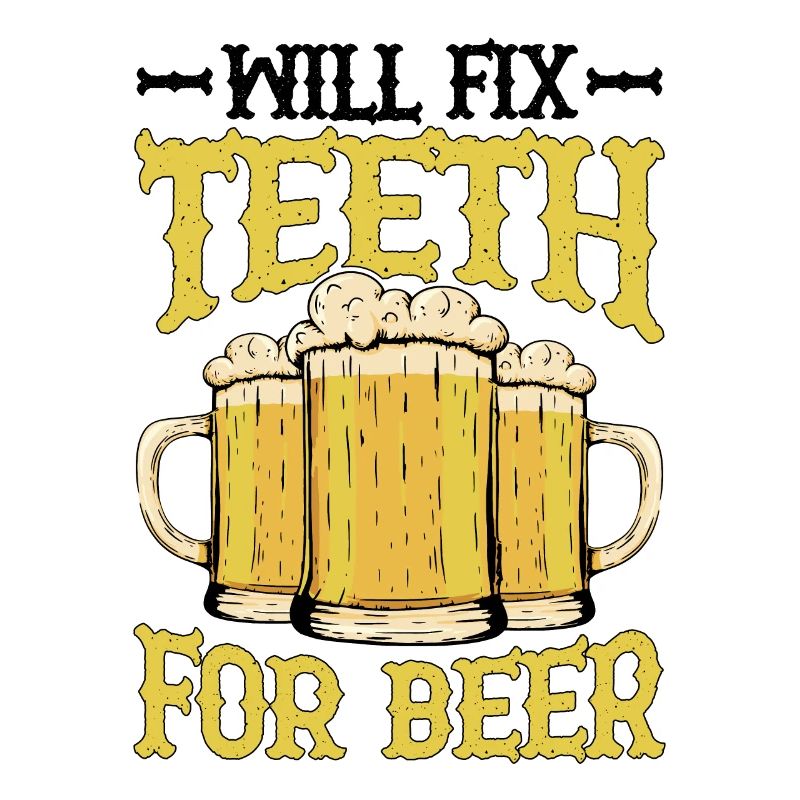 Will Fix Teeth For Beer 2