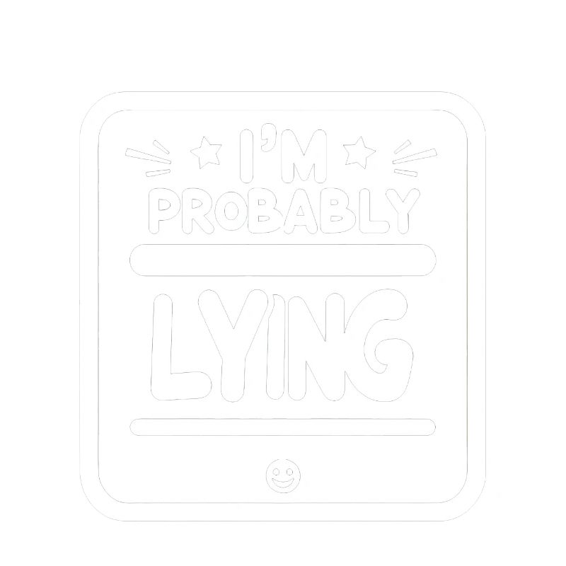 I'm Probably Lying 9