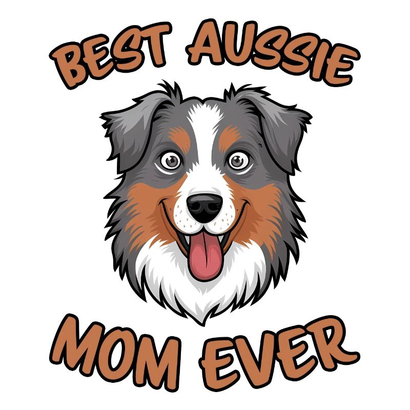 Australian Shepherd Mom Funny Aussie Gift