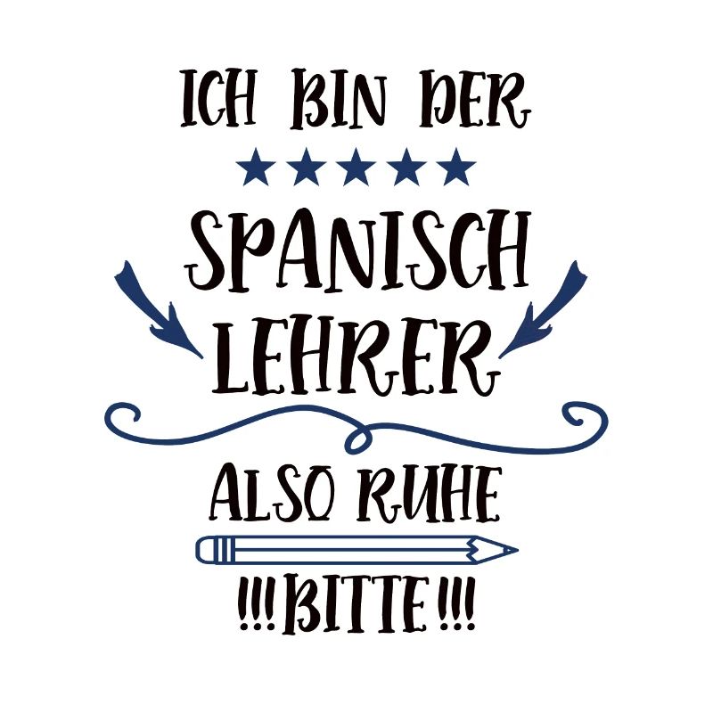 Spanisch Lehrer Spruch Spanischlehrer Sprachlehrer