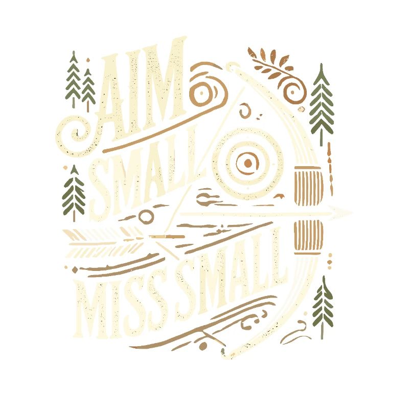 Aim Small Miss Small