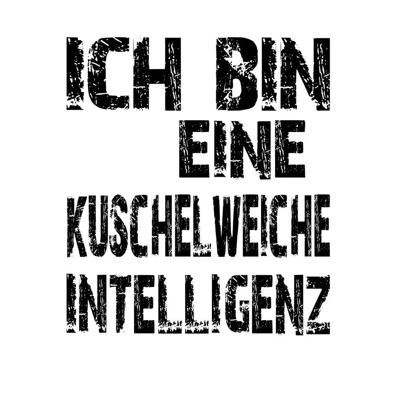 KI Spruch Ich bin eine kuschelweiche Intelligenz