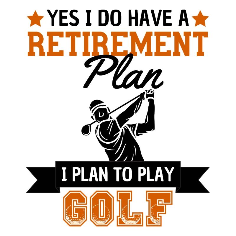 Golf Pension Plan Saying Golfer Fan