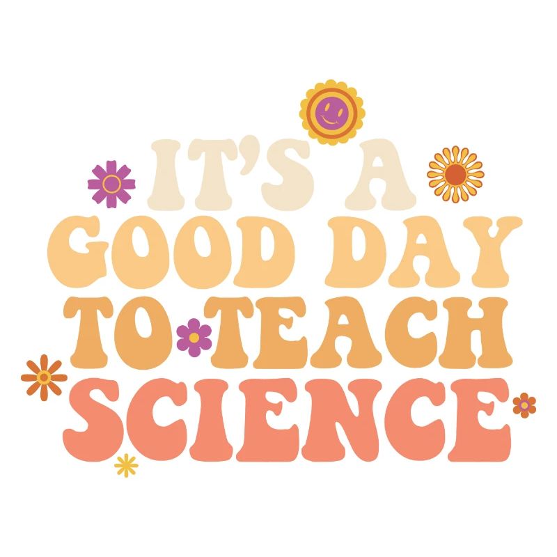 C’est une bonne journée Enseigner les sciences Professeur de sciences