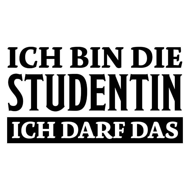 Studentin Spruch Universität Studentin Geschenk