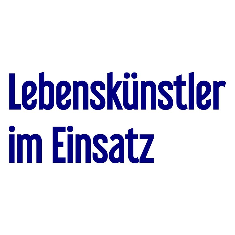 Lebenskünstler im Einsatz