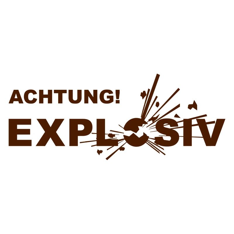 Design "ACHTUNG! EXPLOSIV"