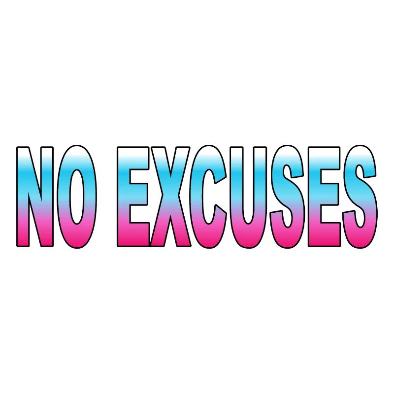 No Excuses