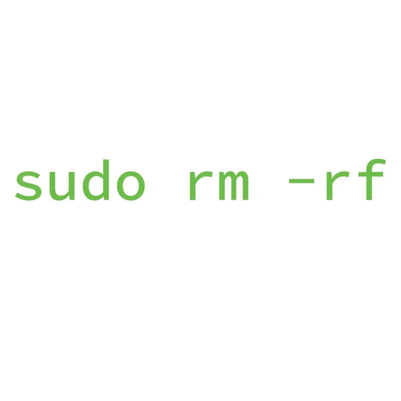 sudo rm -rf Don_t try thi... Programmeur & Nerd