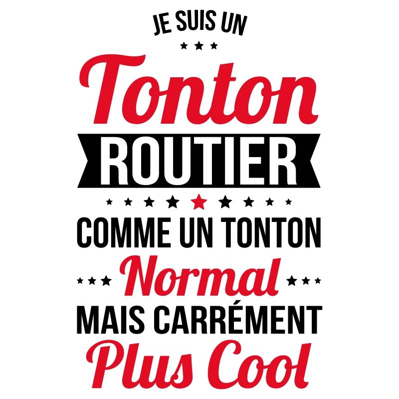Tonton routier comme un tonton normal plus cool