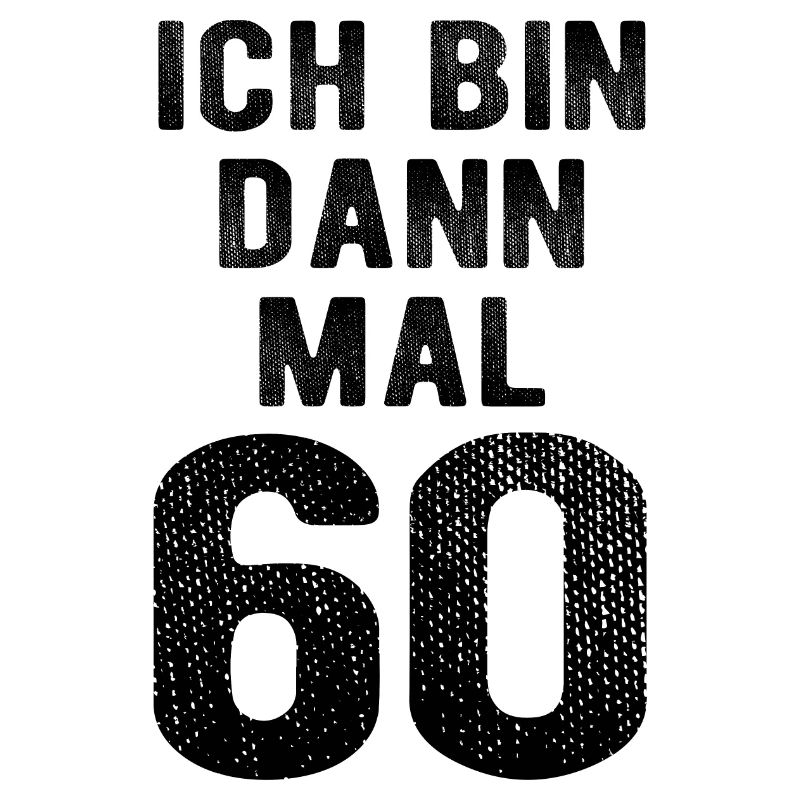 Ich bin dann mal 60 - Geburtstag Geschenk