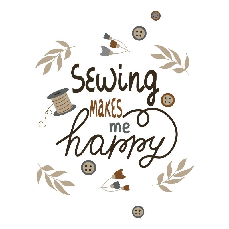 Sewing makes me happy