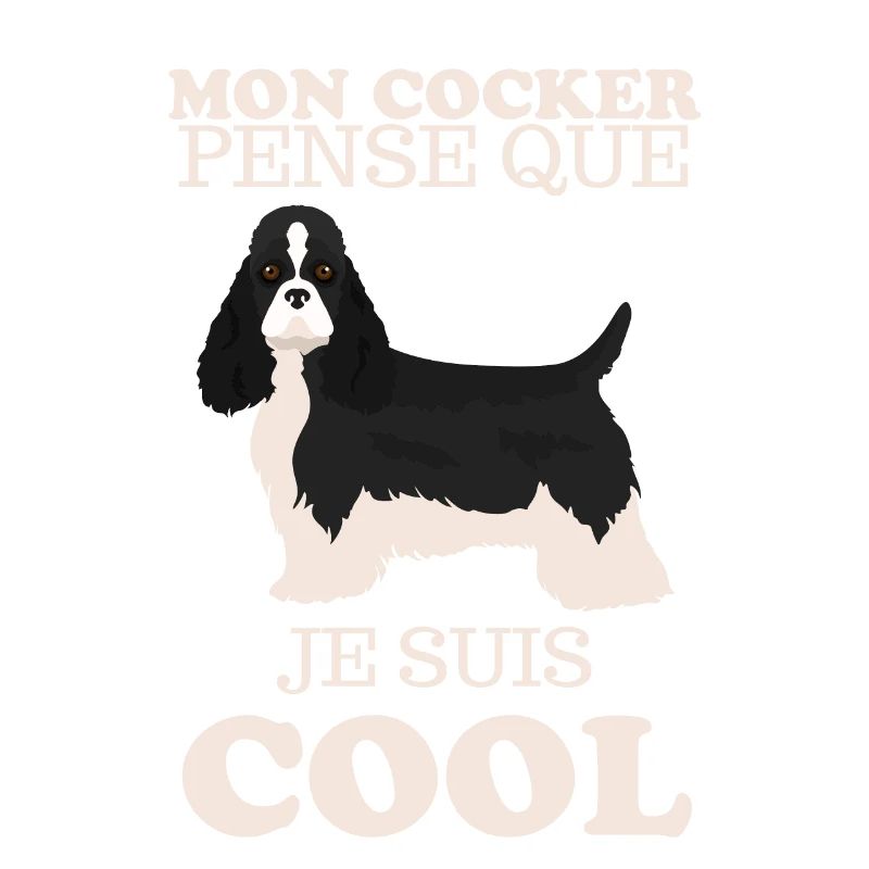 Mon Chien cocker pense que je suis cool 1
