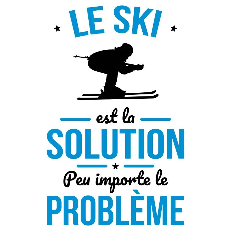 Le ski est la solution peu importe le problème