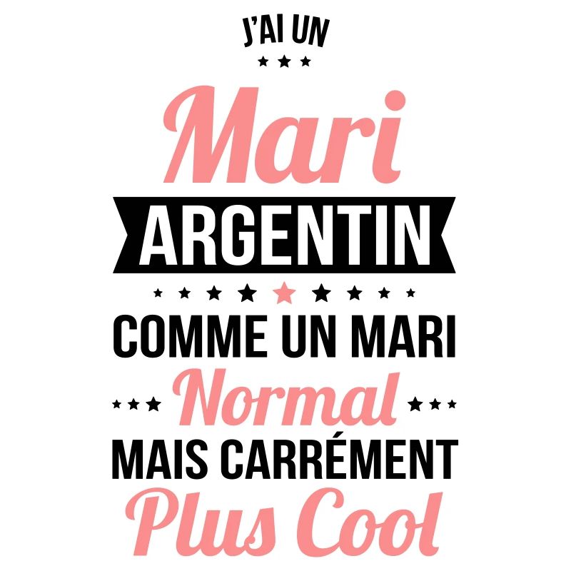 J'ai un mari Argentin plus cool