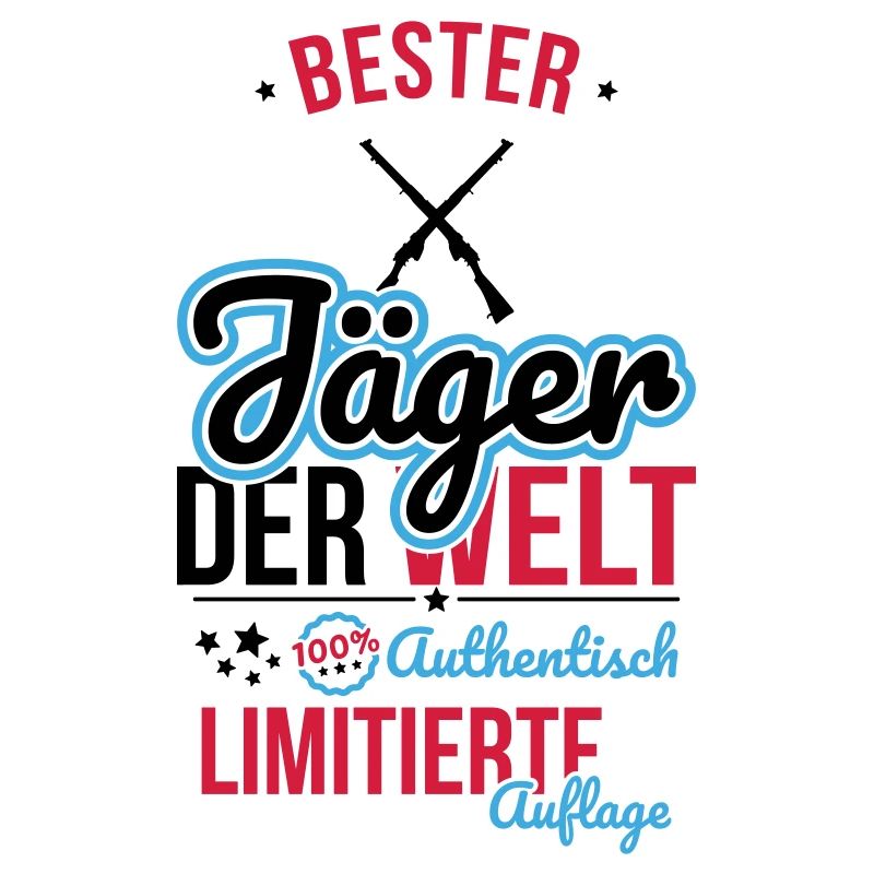 Bester Jäger der Welt - 100% Authentisch