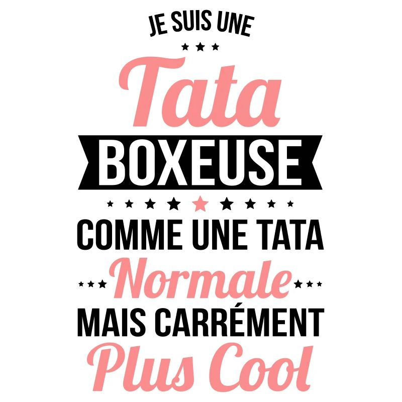 Tata boxeuse comme tata normale plus cool