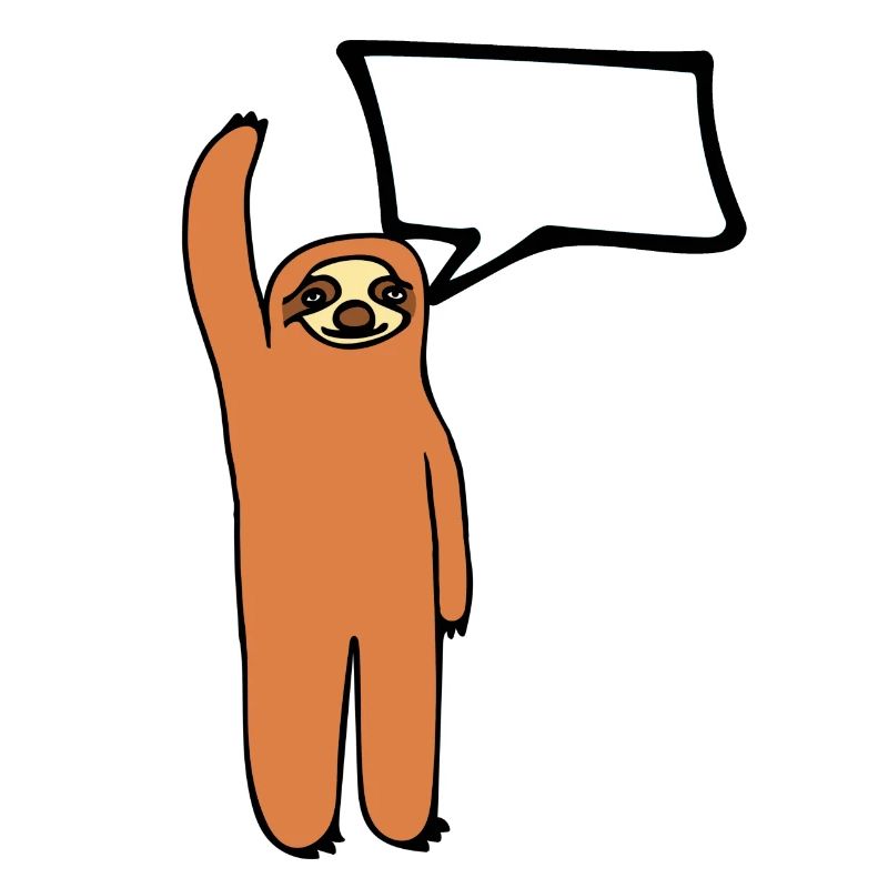 Sloth - insert your text into the speech bubble
