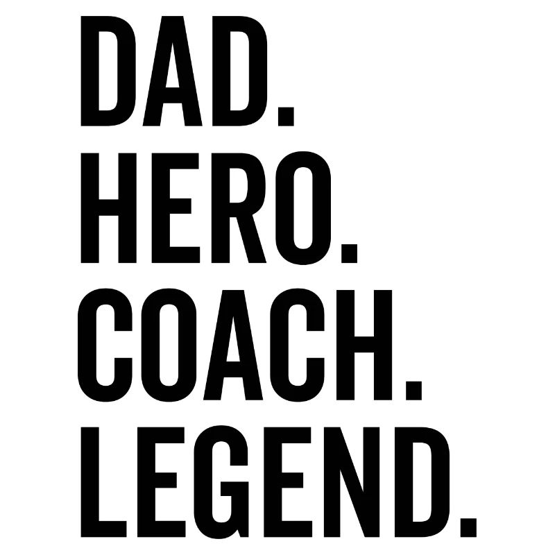 Dad Hero Coach Legend