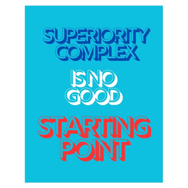 SUPERIORITY COMPLEX