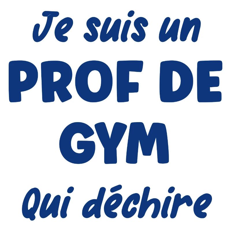 Je suis un prof de gym