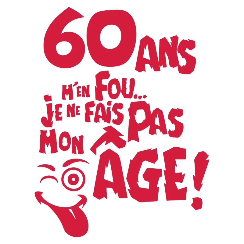 60 ans fais pas mon age anniversaire