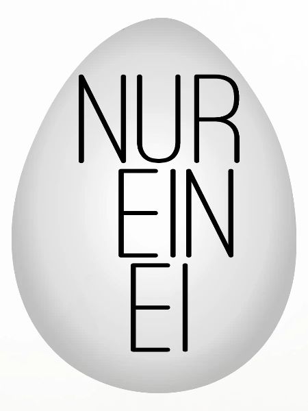 Nur ein Ei
