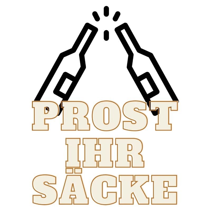 Prost ihr Säcke