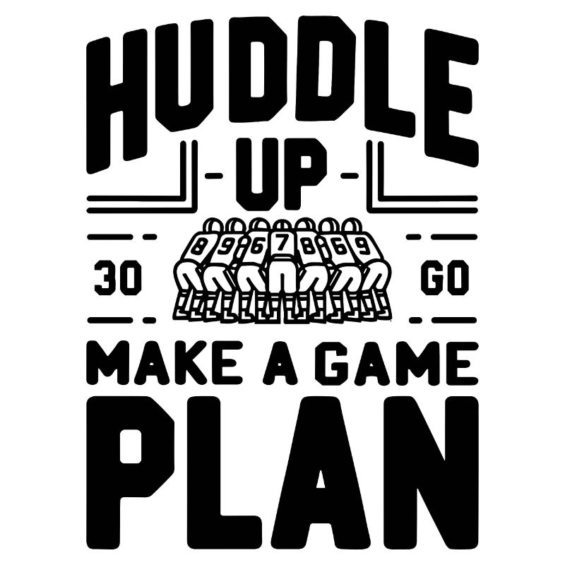 Huddle Up Make a Plan