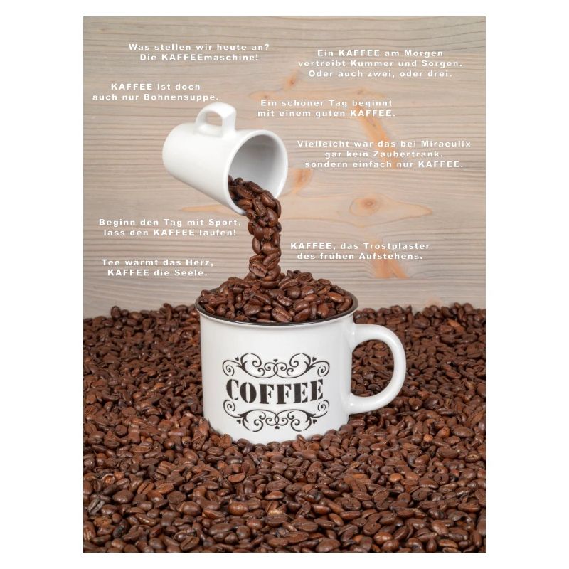 Eine Tasse Kaffee mit Sprüchen