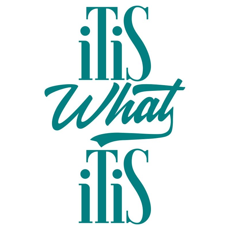 C'est ce que c'est (It is what it is)