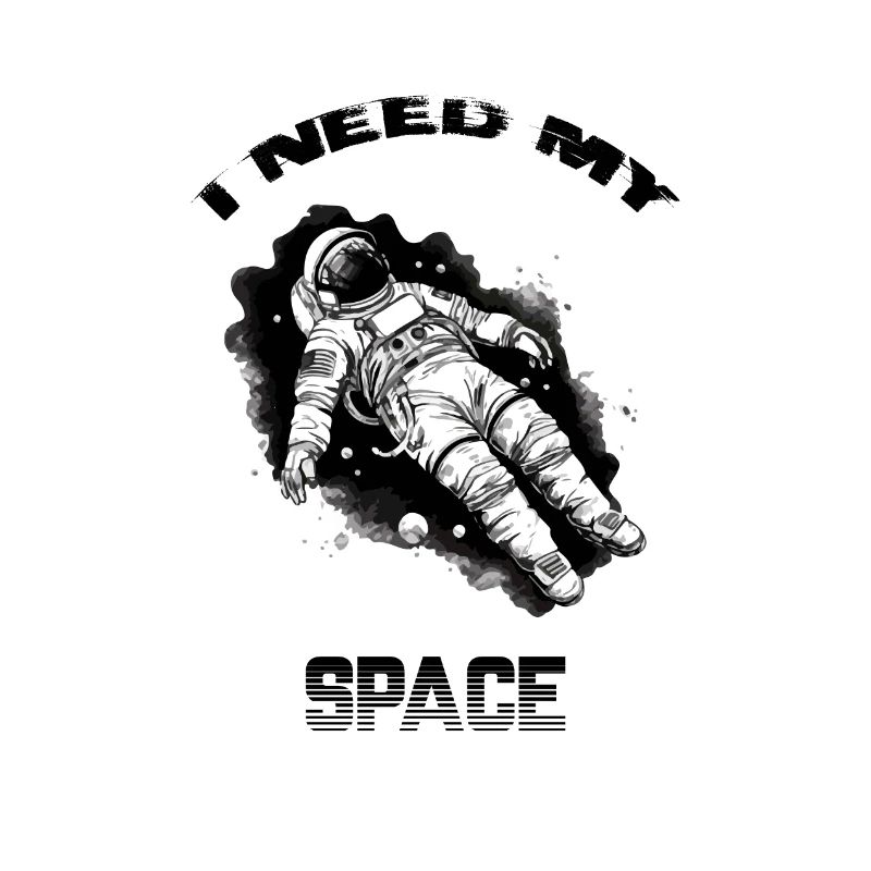 I need my space