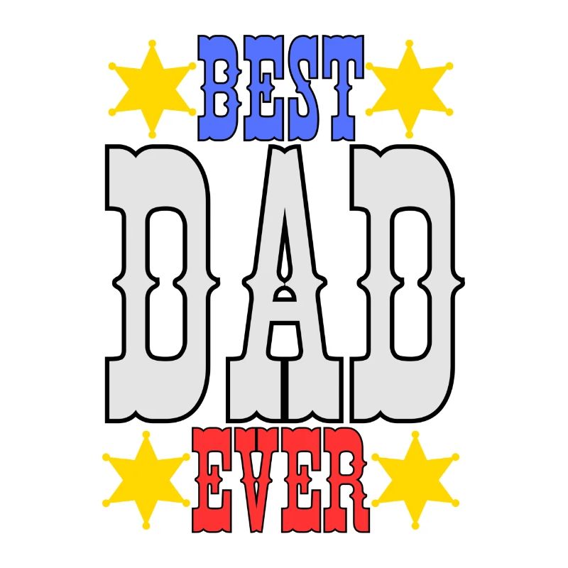 Best dad ever - best dad ever.