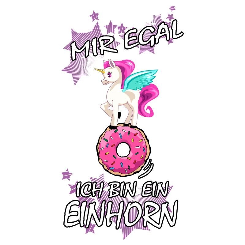 Einhorn : Mir egal ich bin ein Einhorn