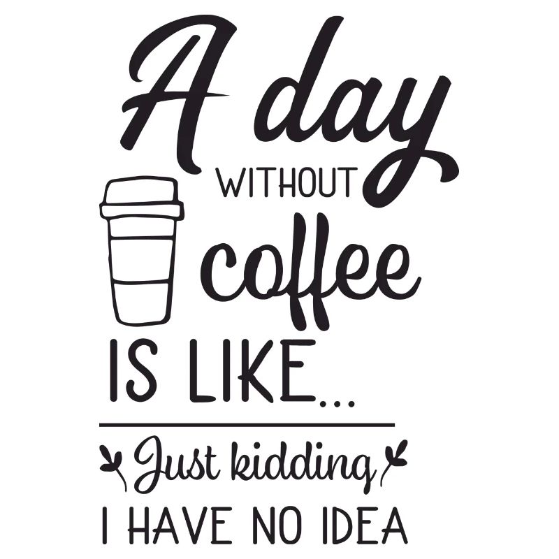 A day without Coffee