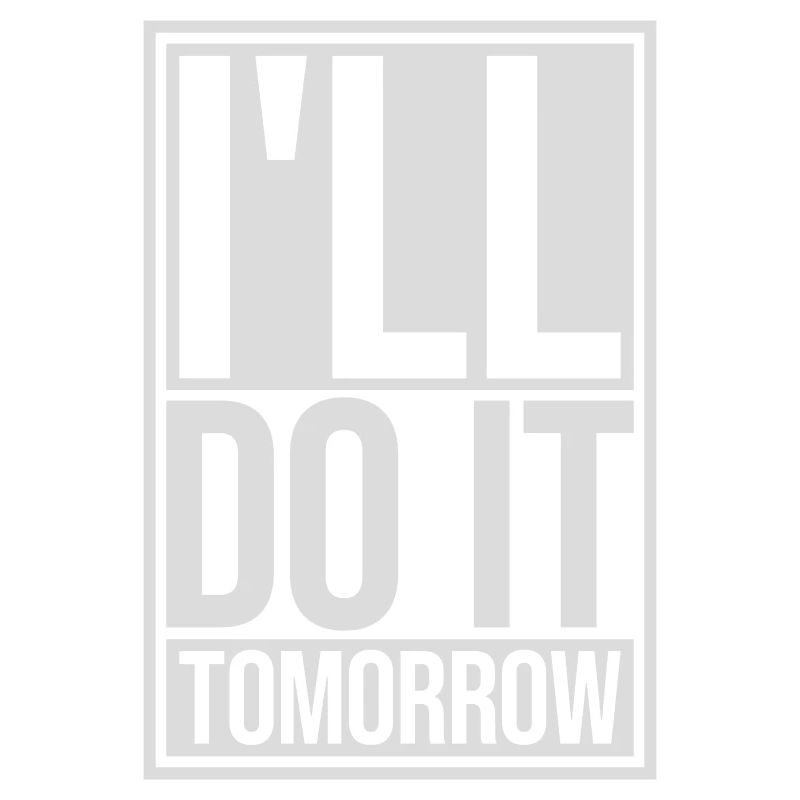 do it tomorrow quote