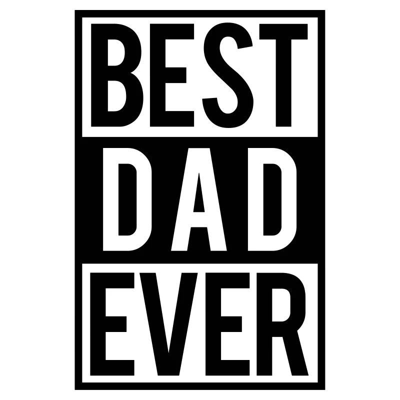 Best Dad ever