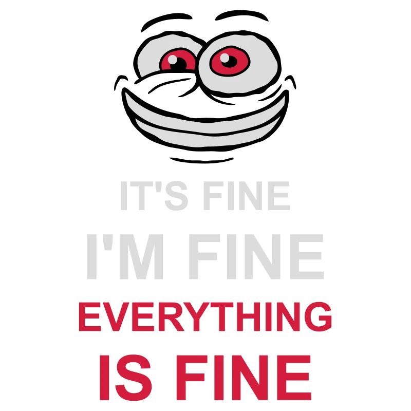 everything is fine quote